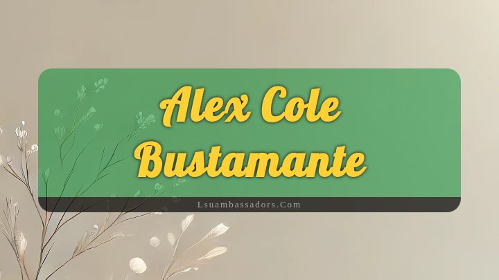 Obituary Reference Image of Alex Cole Bustamante