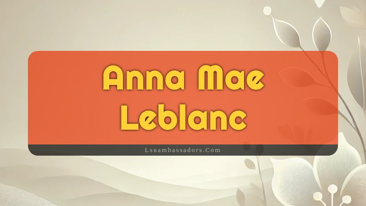 Obituary Reference Image of Anna Mae Leblanc