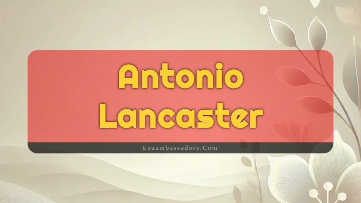 Obituary Reference Image of Antonio Lancaster