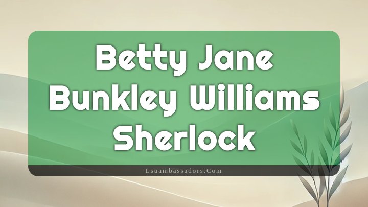 Obituary Reference Image of Betty Jane Bunkley Williams Sherlock