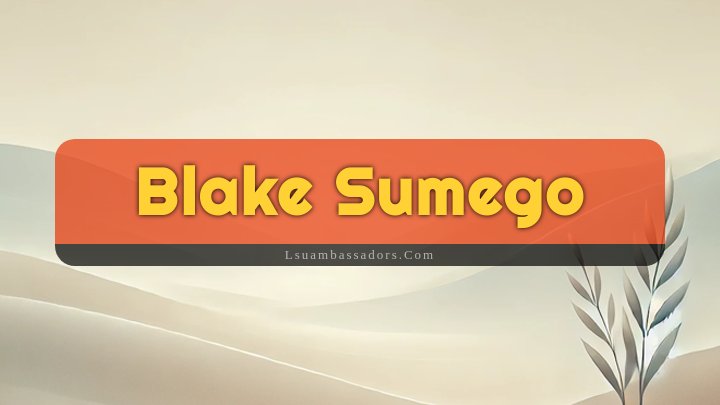 Obituary Reference Image of Blake Sumego