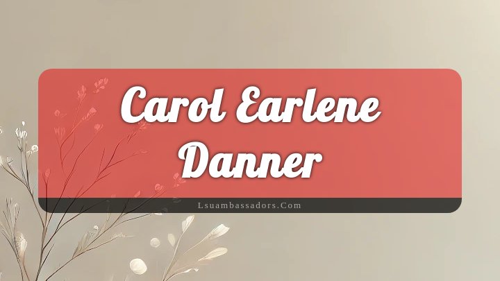 Obituary Reference Image of Carol Earlene Danner