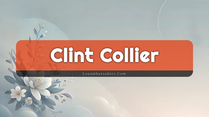 Obituary Reference Image of Clint Collier