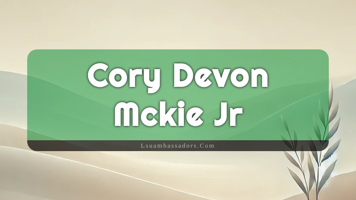 Obituary Reference Image of Cory Devon Mckie Jr