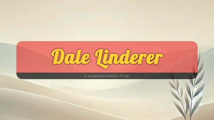 Obituary Reference Image of Dale Linderer