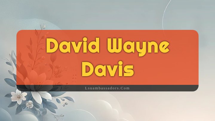 Obituary Reference Image of David Wayne Davis