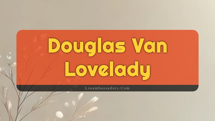 Obituary Reference Image of Douglas Van Lovelady