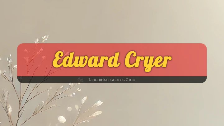 Obituary Reference Image of Edward Cryer