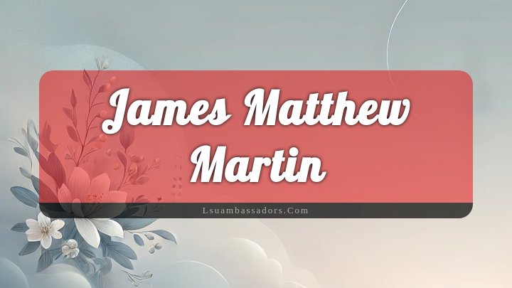 Obituary Reference Image of James Matthew Martin