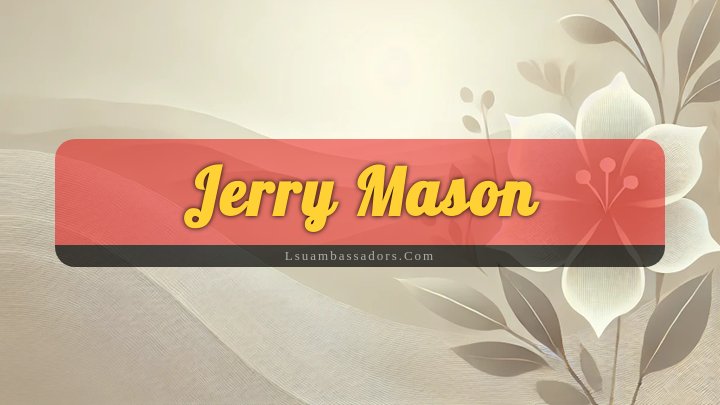 Obituary Reference Image of Jerry Mason