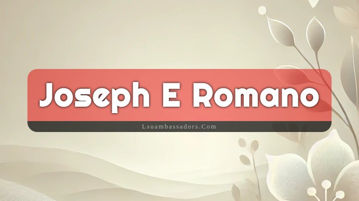 Obituary Reference Image of Joseph E Romano