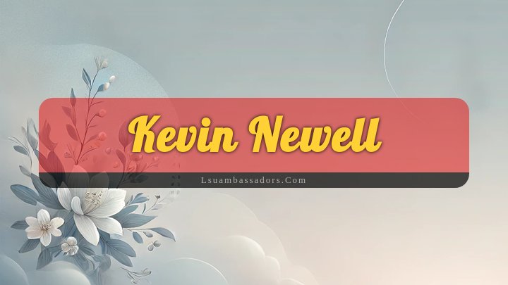 Obituary Reference Image of Kevin Newell