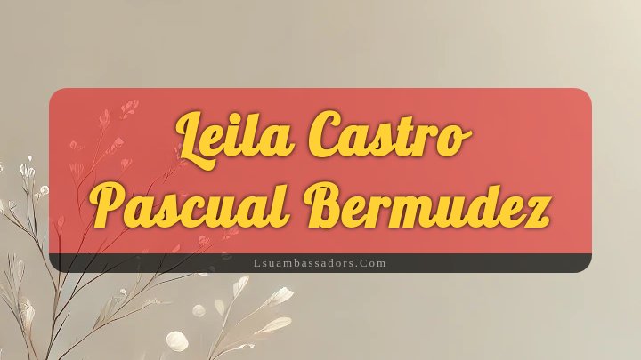 Obituary Reference Image of Leila Castro Pascual Bermudez