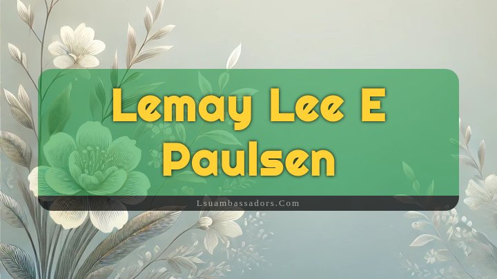 Obituary Reference Image of Lemay Lee E Paulsen