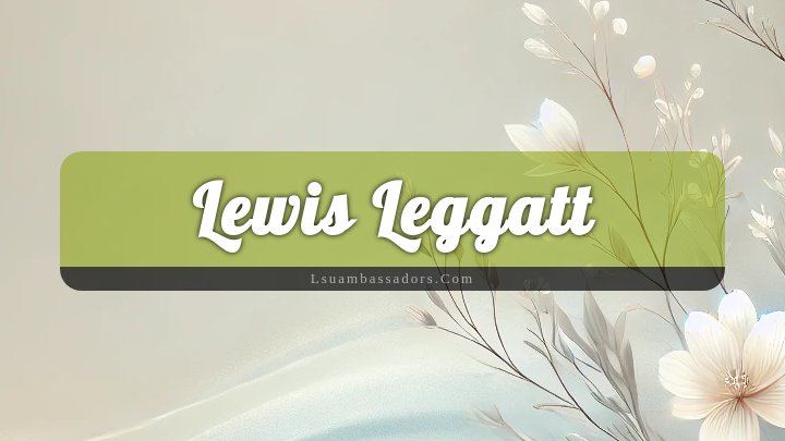 Obituary Reference Image of Lewis Leggatt