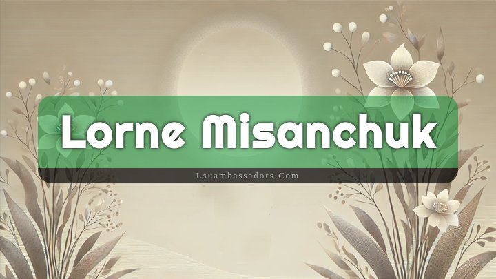 Obituary Reference Image of Lorne Misanchuk