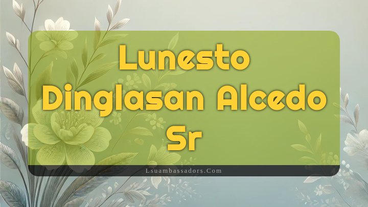 Obituary Reference Image of Lunesto Dinglasan Alcedo Sr