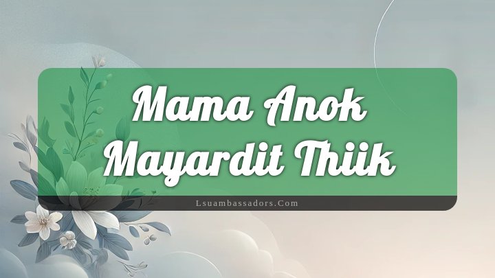 Obituary Reference Image of Mama Anok Mayardit Thiik