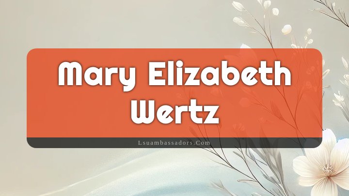 Obituary Reference Image of Mary Elizabeth Wertz