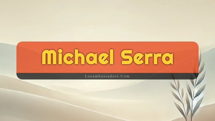 Obituary Reference Image of Michael Serra