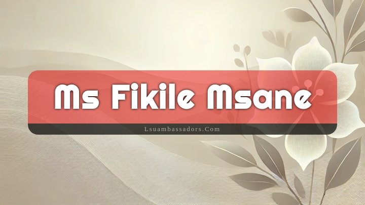 Obituary Reference Image of Ms Fikile Msane