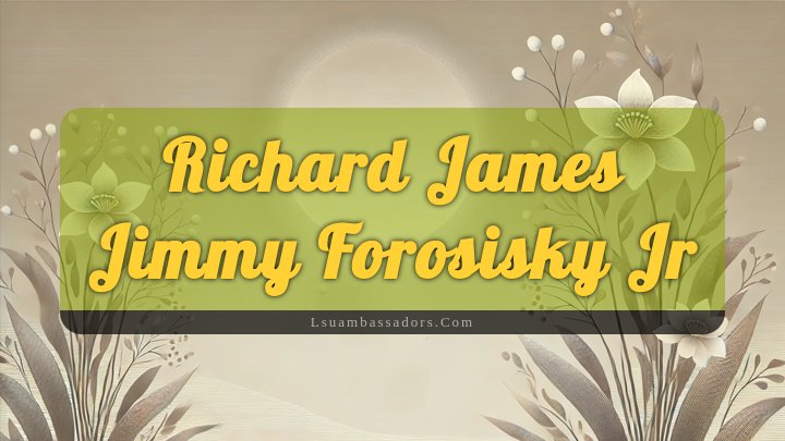 Obituary Reference Image of Richard James Jimmy Forosisky Jr