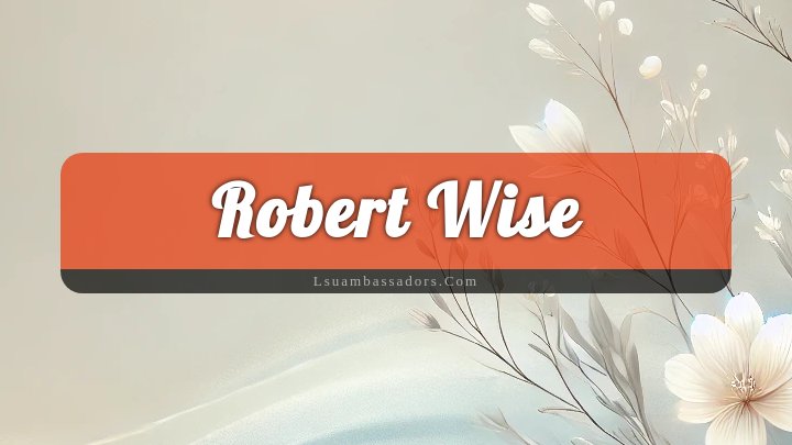 Obituary Reference Image of Robert Wise