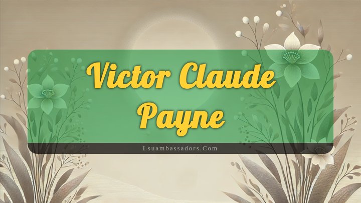 Obituary Reference Image of Victor Claude Payne